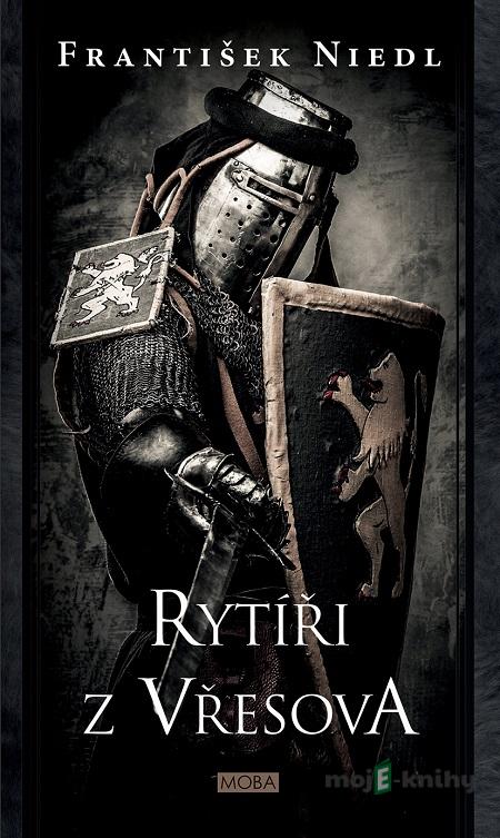 Rytíři z Vřesova - František Niedl Rytíři z Vřesova - František Niedl