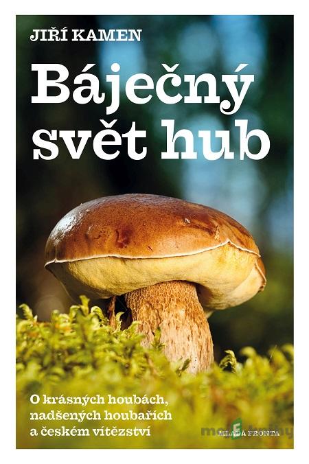 Báječný svět hub - Jiří Kamen Báječný svět hub - Jiří Kamen