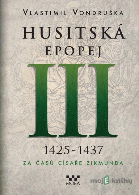 Husitská epopej III (1426 - 1440) - Vlastimil Vondruška