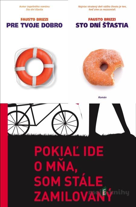 Pre tvoje dobro + Sto dní šťastia + Pokiaľ ide o mňa, som stále zamilovaný - Fausto Brizzi, andro Settimj Pre tvoje dobro + Sto dní šťastia + Pokiaľ ide o mňa, som stále zamilovaný - Fausto Brizzi, andro Settimj