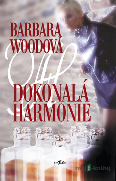 Dokonalá harmonie - Barbara Wood Dokonalá harmonie - Barbara Wood