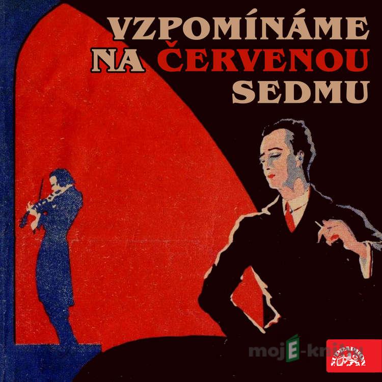 Vzpomínáme na Červenou sedmu - Jan Wenig Vzpomínáme na Červenou sedmu - Jan Wenig