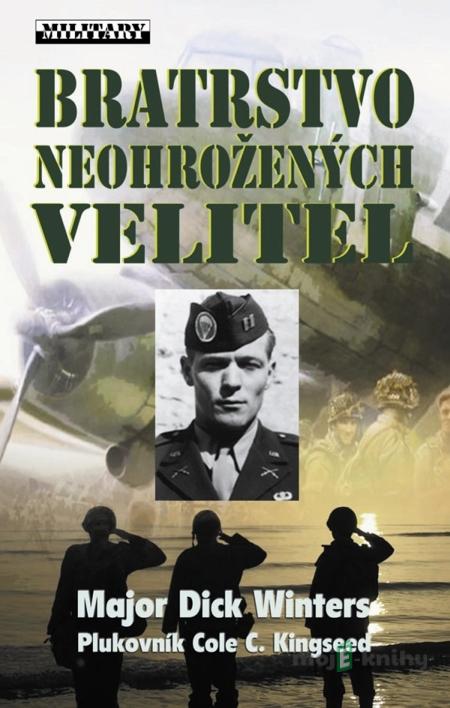 Bratrstvo neohrožených - Velitel - Major Dick Winters Bratrstvo neohrožených - Velitel - Major Dick Winters