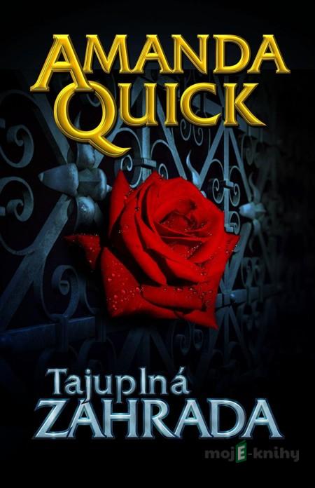 Tajuplná zahrada - Amanda Quick Tajuplná zahrada - Amanda Quick