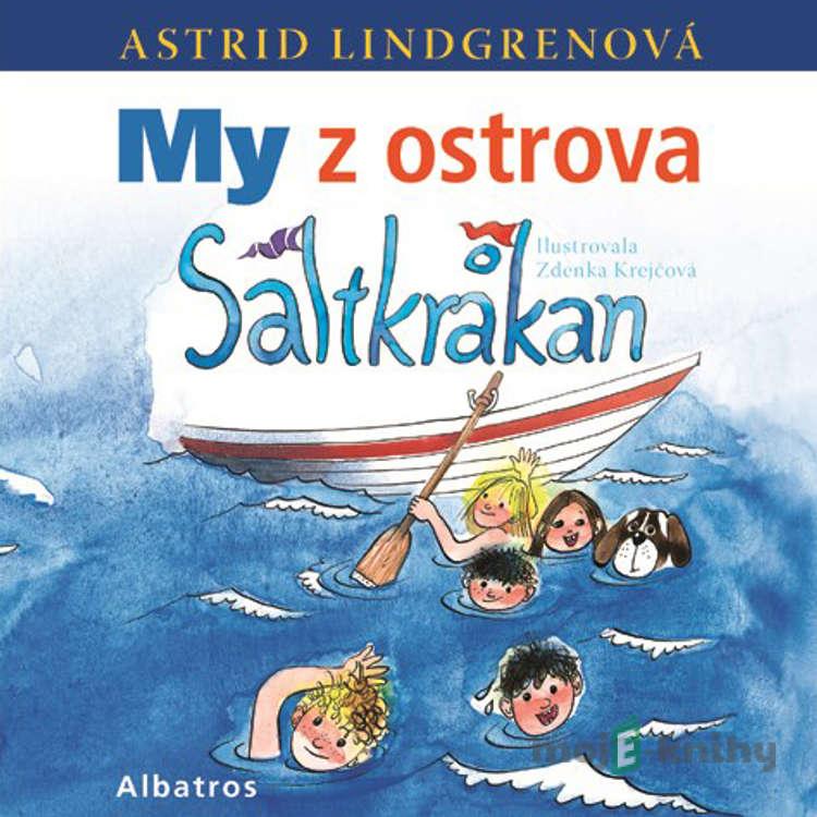 My z ostrova Saltkrakan - Astrid Lindgrenová My z ostrova Saltkrakan - Astrid Lindgrenová