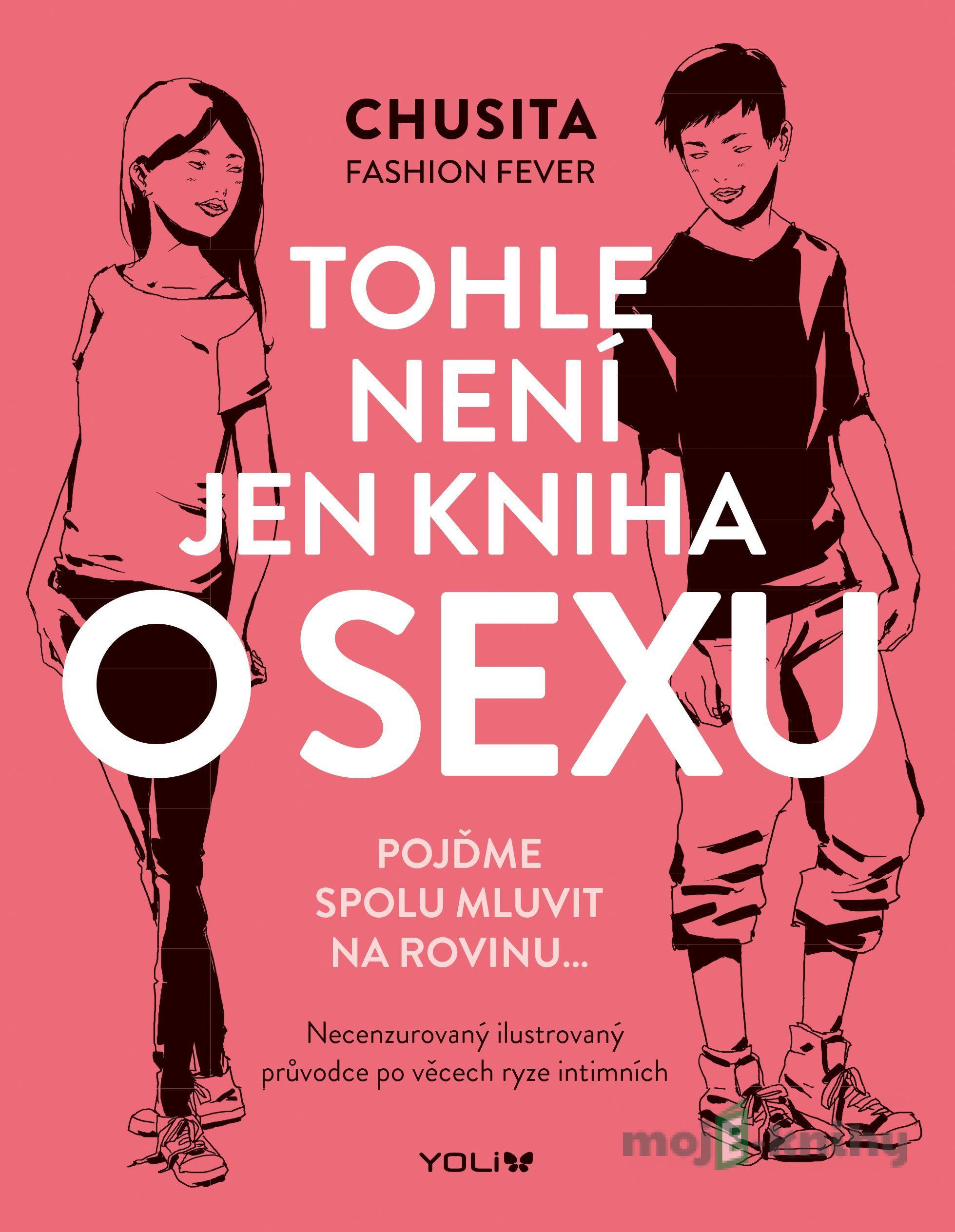Tohle není jen kniha o sexu - Fever Chusita Fashion Tohle není jen kniha o sexu - Fever Chusita Fashion