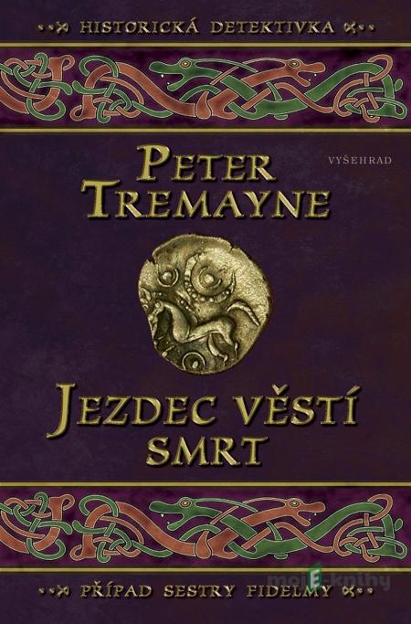 Jezdec věstí smrt - Peter Tremayne Jezdec věstí smrt - Peter Tremayne