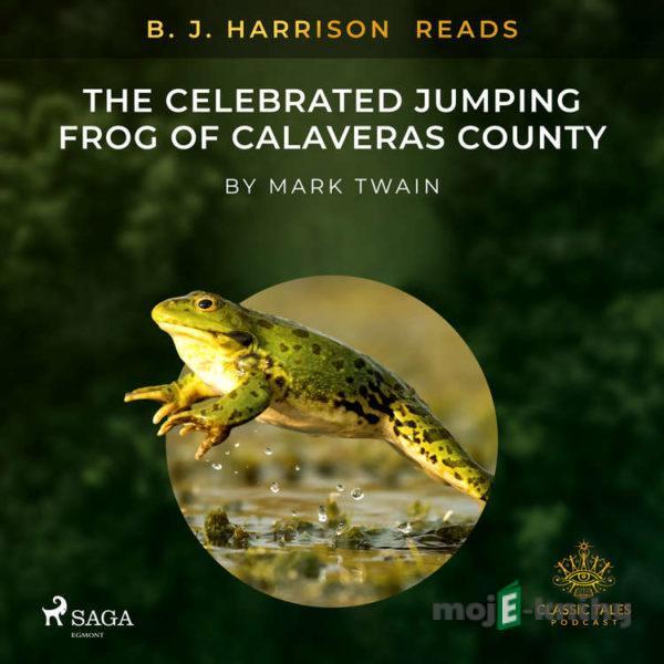 B. J. Harrison Reads The Celebrated Jumping Frog of Calaveras County (EN) - Mark Twain