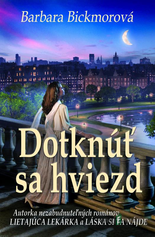 Dotknúť sa hviezd - Barbara Bickmorová Dotknúť sa hviezd - Barbara Bickmorová