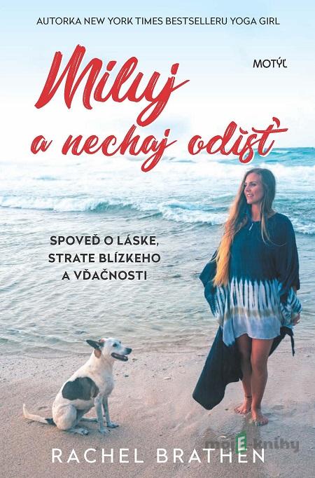 Miluj a nechaj odísť - Rachel Brathen Miluj a nechaj odísť - Rachel Brathen