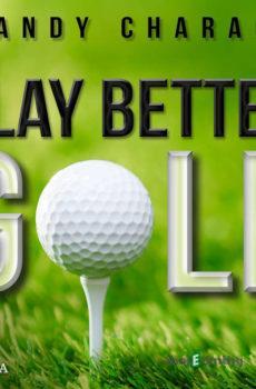 Play Better Golf (EN) - Randy Charach