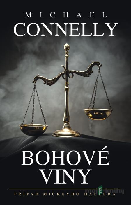 Bohové viny - Michael Connelly Bohové viny - Michael Connelly