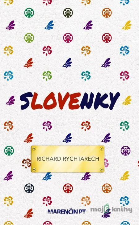 Slovenky - Richard Rychtarech Slovenky - Richard Rychtarech