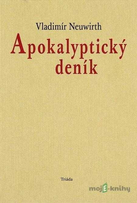 Apokalyptický deník - Vladimír Neuwirth Apokalyptický deník - Vladimír Neuwirth