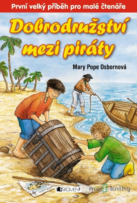 Dobrodružství mezi piráty - Mary Pope Osborne Dobrodružství mezi piráty - Mary Pope Osborne