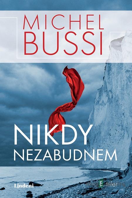 Nikdy nezabudnem - Michel Bussi Nikdy nezabudnem - Michel Bussi