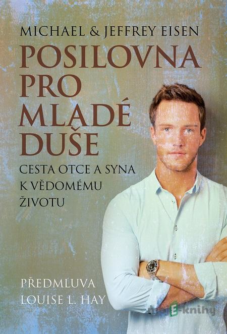 Posilovna pro mladé duše - Michael Eisen, Jeffrey Eisen Posilovna pro mladé duše - Michael Eisen, Jeffrey Eisen