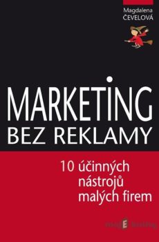 Marketing bez reklamy - Magdalena Čevelová