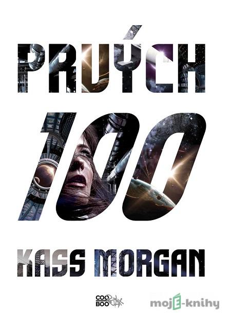 Prvých 100 - Kass Morgan Prvých 100 - Kass Morgan