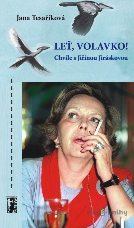 Leť, volavko! - Jana Tesaříková Leť, volavko! - Jana Tesaříková