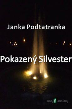 Pokazený Silvester - Janka Podtatranka