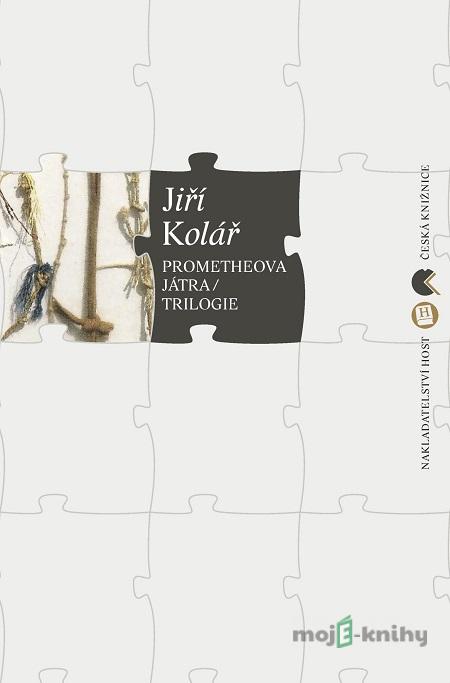 Prometheova játra / Trilogie - Jiří Kolář Prometheova játra / Trilogie - Jiří Kolář