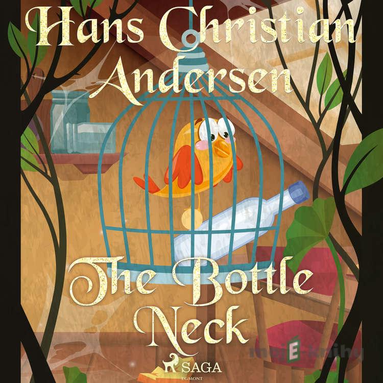 The Bottle Neck (EN) - Hans Christian Andersen The Bottle Neck (EN) - Hans Christian Andersen