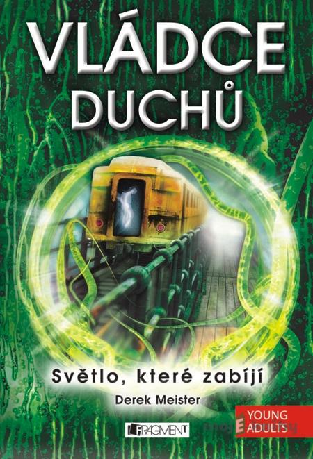 Vládce duchů - Derek Meister Vládce duchů - Derek Meister
