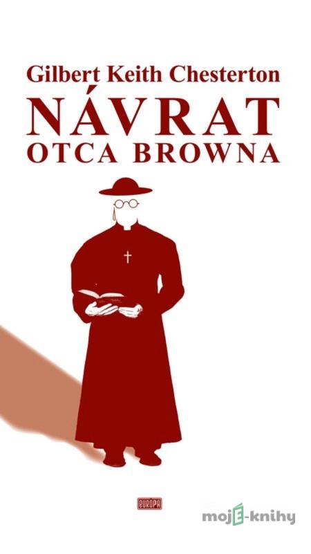 Návrat otca Browna - Gilbert Keith Chesterton Návrat otca Browna - Gilbert Keith Chesterton