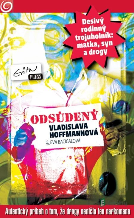 Odsúdený - Vladislava Hoffmannová, Eva Bacigalová Odsúdený - Vladislava Hoffmannová, Eva Bacigalová