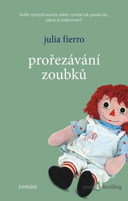 Prořezávání zoubků - Julia Fierro Prořezávání zoubků - Julia Fierro