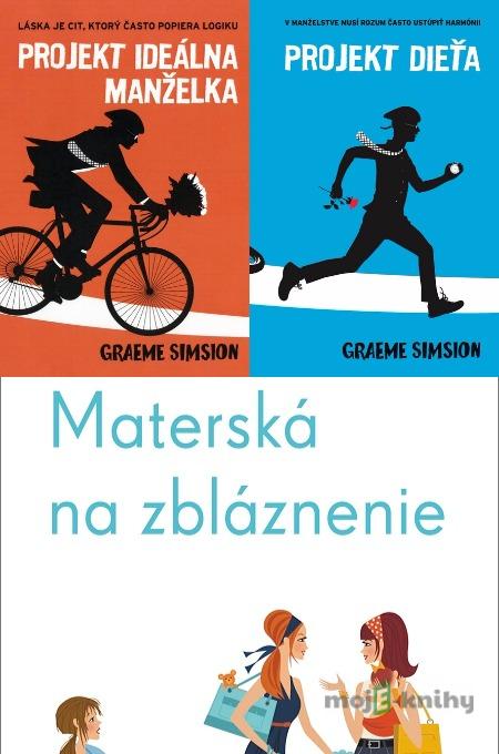 Projekt ideálna manželka + Projekt dieťa + Materská na zbláznenie - Graeme Simsion, Julie Halpern Projekt ideálna manželka + Projekt dieťa + Materská na zbláznenie - Graeme Simsion, Julie Halpern