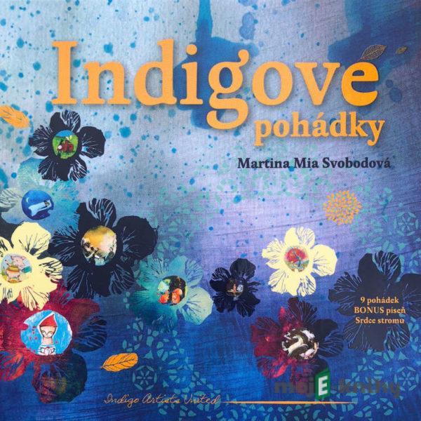 Indigové pohádky - Martina Mia Svobodová