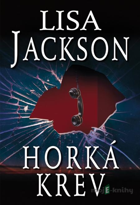 Horká krev - Lisa Jackson Horká krev - Lisa Jackson