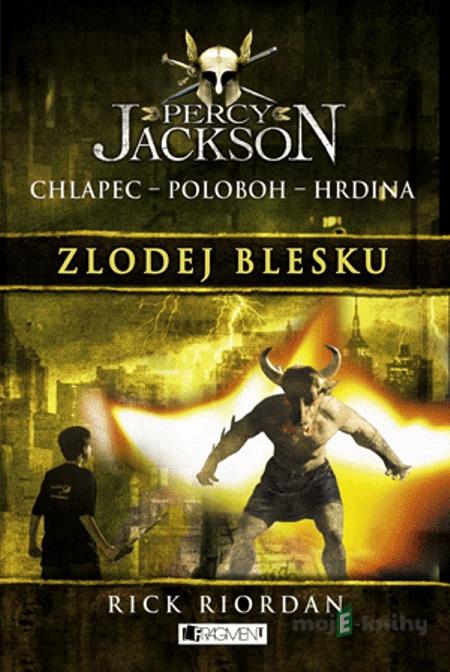 Percy Jackson – Zlodej blesku - Rick Riordan Percy Jackson – Zlodej blesku - Rick Riordan