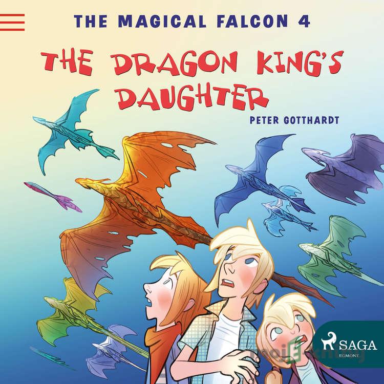 The Magical Falcon 4 - The Dragon King's Daughter (EN) - Peter Gotthardt The Magical Falcon 4 - The Dragon King's Daughter (EN) - Peter Gotthardt