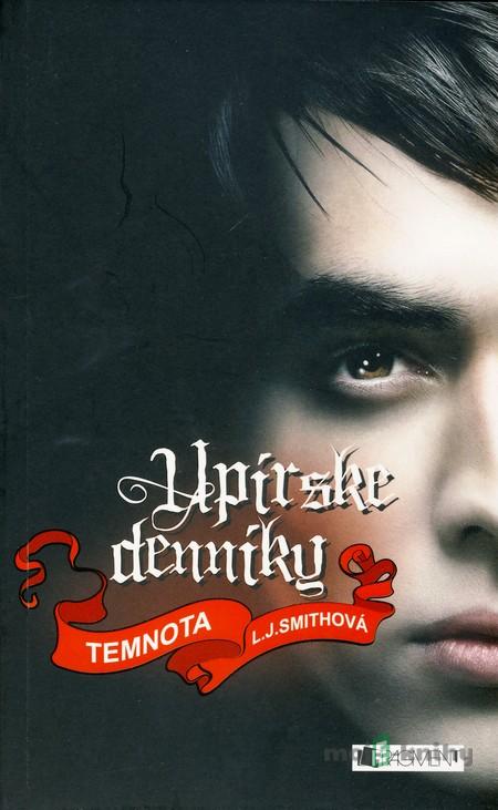 Upírske denníky 4 – Temnota - L. J. Smithová Upírske denníky 4 – Temnota - L. J. Smithová