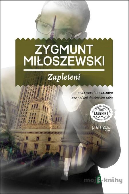 Zapletení - Zygmunt Miłoszewski Zapletení - Zygmunt Miłoszewski