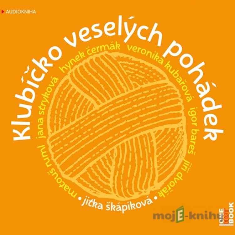 Klubíčko veselých pohádek - Jitka Škápíková Klubíčko veselých pohádek - Jitka Škápíková