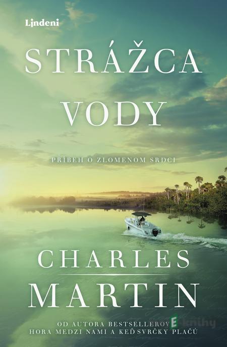 Strážca vody - Charles Martin Strážca vody - Charles Martin