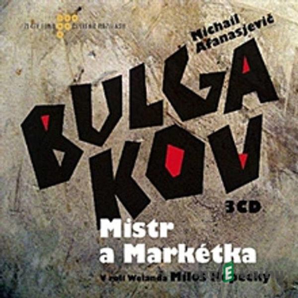 Mistr a Markétka - Michail Afanasjevič Bulgakov