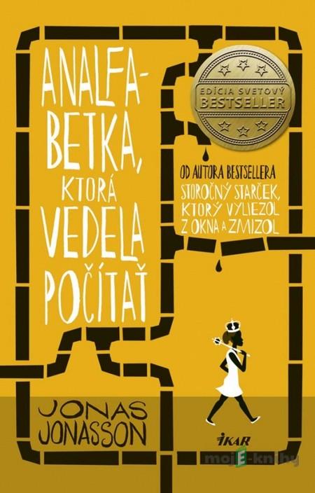 Analfabetka, ktorá vedela počítať - Jonas Jonasson Analfabetka, ktorá vedela počítať - Jonas Jonasson