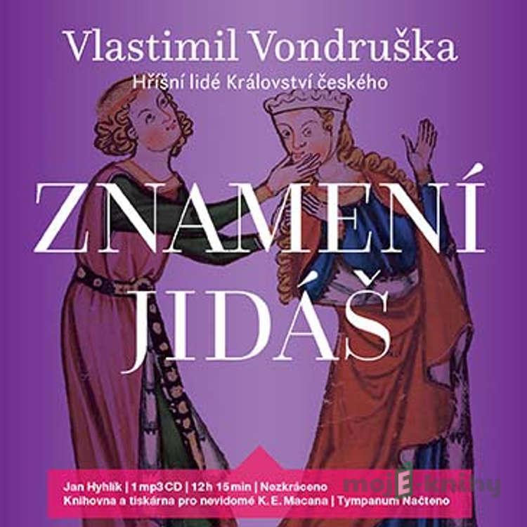 Znamení Jidáš - Vlastimil Vondruška Znamení Jidáš - Vlastimil Vondruška