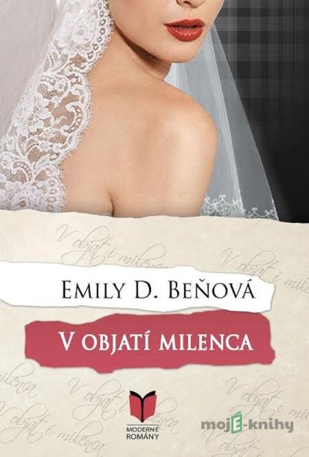 V objatí milenca - Emily D. Beňová V objatí milenca - Emily D. Beňová