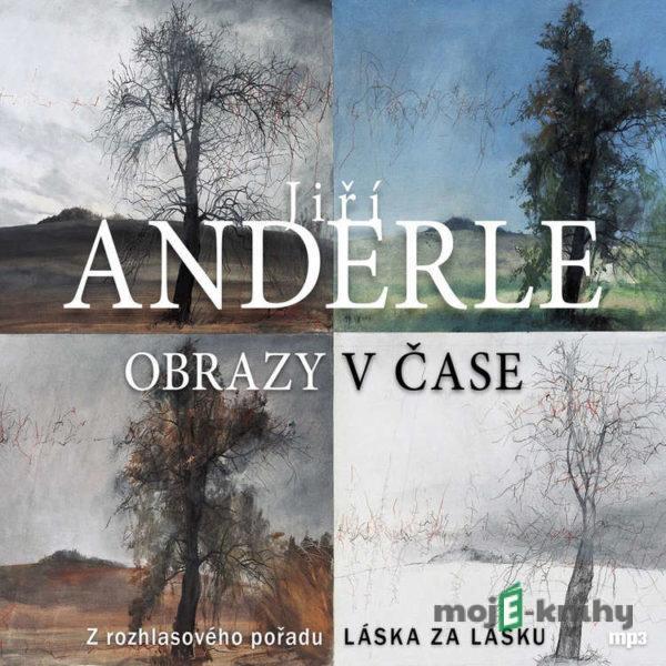 Obrazy v čase - Jiří Anderle