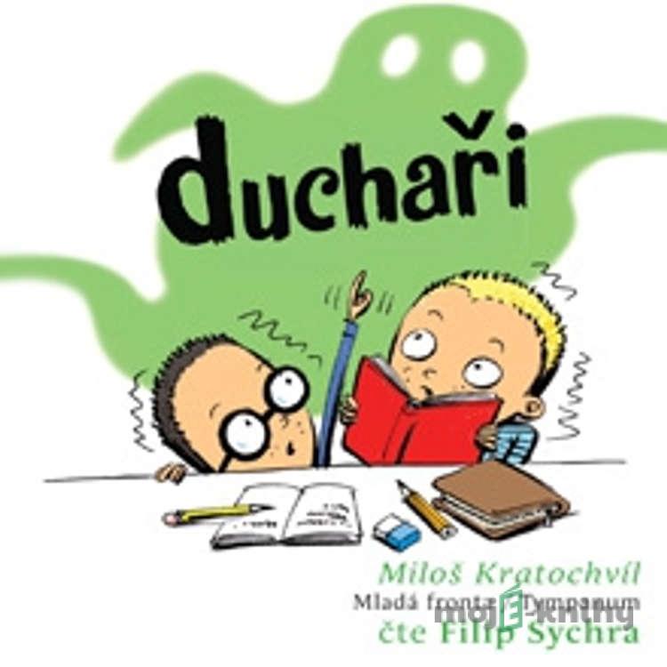 Duchaři - Miloš Kratochvíl Duchaři - Miloš Kratochvíl