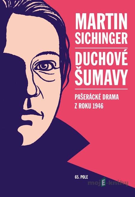 Duchové Šumavy - Martin Sichinger Duchové Šumavy - Martin Sichinger