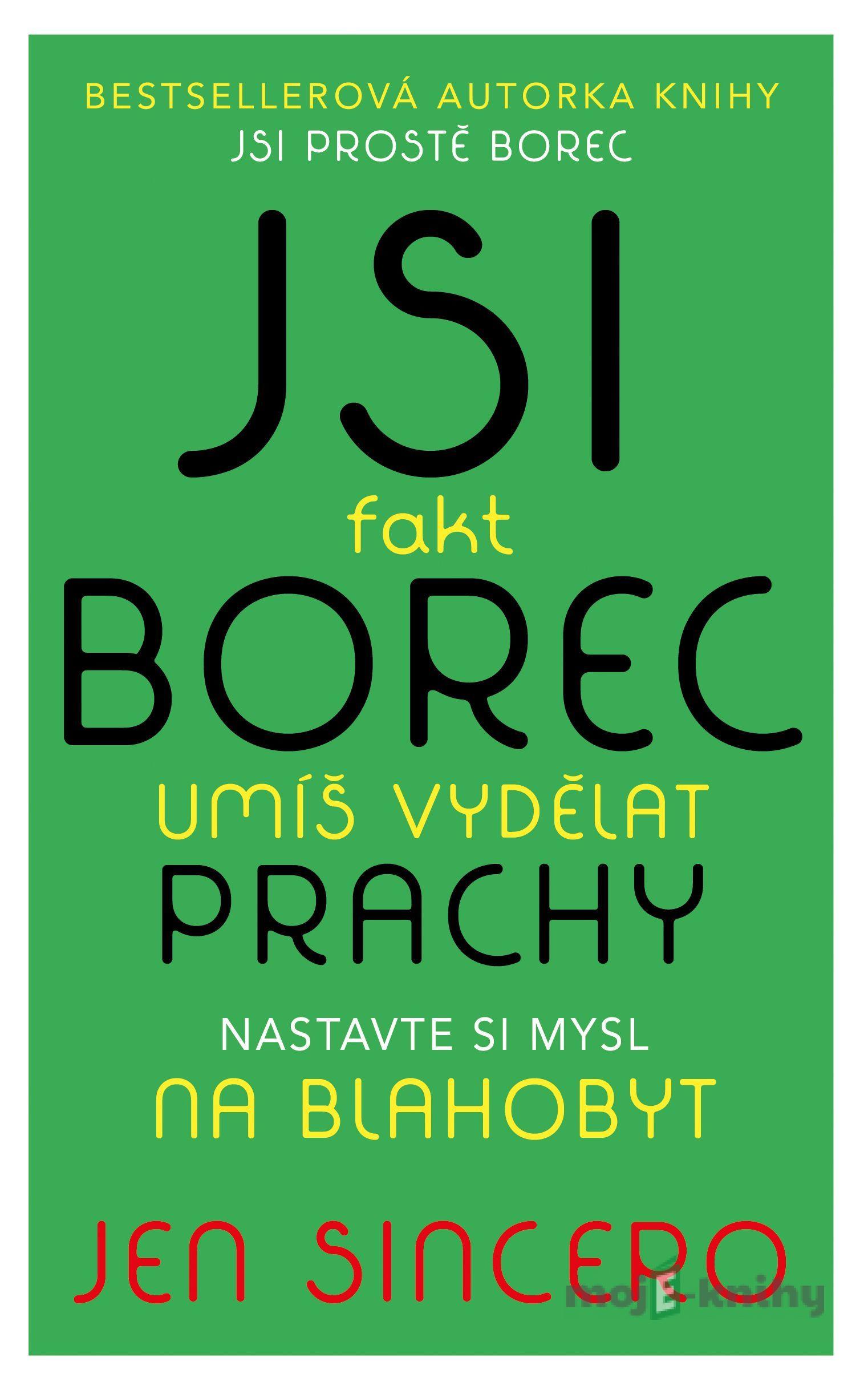 Jsi fakt borec - umíš vydělat prachy - Jen Sincero Jsi fakt borec - umíš vydělat prachy - Jen Sincero