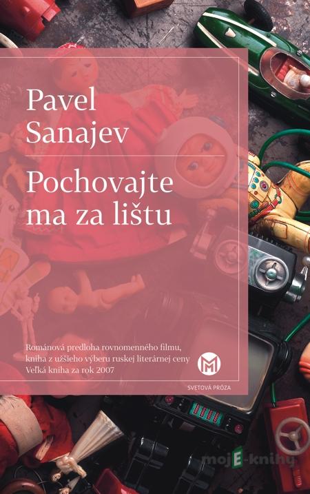 Pochovajte ma za lištu - Pavel Sanajev Pochovajte ma za lištu - Pavel Sanajev