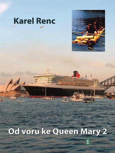 Od voru ke Queen Mary 2 - Karel Renc Od voru ke Queen Mary 2 - Karel Renc